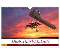 Drachenfliegen - Die Welt aus neuer Perspektive erleben (Wandkalender 2026 DIN A4 quer), CALVENDO Monatskalender: Schwerelos die Landschaft von oben ... und den Wind spüren - Das ist Drachenfliegen!