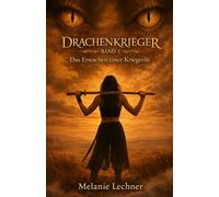 Drachenkrieger - Band 1 - Das Erwachen einer Kriegerin