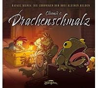 Drachenschmalz (Die Chroniken der drei kleinen Helden, Chronik 1)