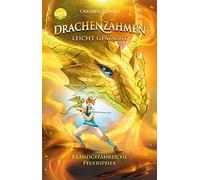Drachenzähmen leicht gemacht (5). Brandgefährliche Feuerspeier: Die Original-Bücher zur abenteuerlichen Drachen-Saga ab 10