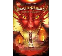 Drachenzähmen leicht gemacht (9). Jagd um das Drachenerbe: Die Original-Bücher zur abenteuerlichen Drachen-Saga ab 10