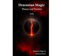Draconian Magic: Theory and Practice