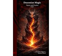 Draconian Magic: Theory and Practice