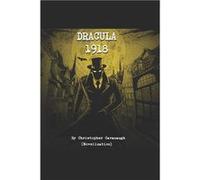 Dracula 1918 - Christopher Cavanaugh - Amazon Digital Services LLC KDP - Livre en Anglais Christopher CavanaughChristopher Cavanaugh (Auteur)