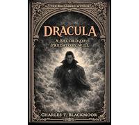 Dracula: A Record of Predatory Will