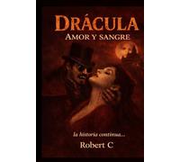 Dracula Amor y Sangre: La historia continúa