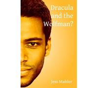Dracula and the Wolfman? Whips & Fangs Single, #5 - Jess Mahler - Jess Mahler - ebook (ePub) - Livre