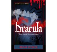 DRACULA (Annotated): A Gothic Horror Masterpiece of Vampires, Dark Castles, and Victorian Supernatural Terror
