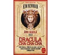 Dracula Cha Cha Cha (Anno Dracula, Tome 3) - Kim Newman - Lgf - Poche - Roman