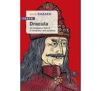 Dracula De l'empaleur vlad iii à l'empereur des vampires - Matei Cazacu - Tallandier - Poche - Biographie
