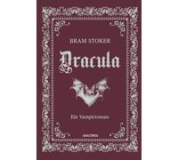Dracula. Ein Vampirroman: Bram Stokers Schauerroman, klassisch in Cabra-Leder gebunden, mit Prägung