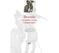 Dracula et autres écrits vampiriques Collectif (Auteur), Alain Morvan (Edité par)