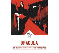 Dracula et autres histoires de vampires: De Goethe à Lovecraft, huit histoires de vampires