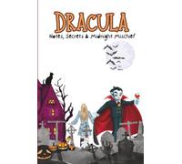 Dracula: Notes, Secrets & Midnight Mischief: A Whimsical Halloween Notebook for Vampire & Horror Fans