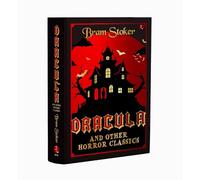 Dracula & Other Horror Classics By Bram Stoker (Deluxe Leather Bound Hardback Edition)