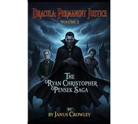 DRACULA: PERMANENT JUSTICE - VOLUME 2: THE RYAN CHRISTOPHER PENSEK SAGA: THE SANCTUARY CITY RECKONING