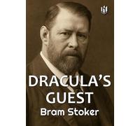 DRACULA’S GUEST (Annotated)