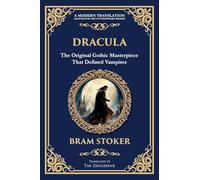 Dracula: The Original Gothic Vampire Horror Classic - A Timeless Tale of Terror and Seduction