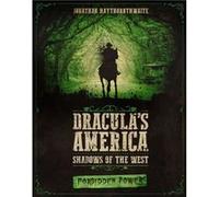 Draculas America Shadows of the West Forbidden Power by Jonathan Haythornthwaite Inconnu (Auteur)