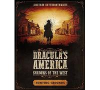Dracula's America: Shadows Of The West: Hunting Grounds