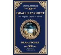 Dracula's Guest: A Spine-Chilling Prelude to Dracula - A Forgotten Tale of Terror (Deluxe Hardbound Edition)