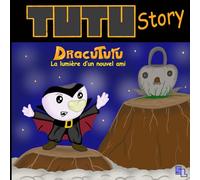 DracuTutu: La lumière d’un nouvel ami