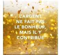 DRAEGER PARIS 1886 - Magnet Aimanté Décoratif 6,5x6,5cm - l'argent Ne Fait Pas Le Bonheur - Accessoire Inspirant pour Réfrigérateur - Idée Cadeau Originale et Simple