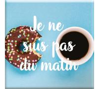 DRAEGER PARIS 1886 - Magnet Aimanté Humour - Je Ne suis Pas du Matin - Idéal Lève-Tard & Amateurs Café - Cadeau Original Fun pour Réfrigérateur - Dimensions 6,5 x 6,5 cm