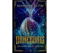 Draegoris: Les Chroniques Oubliées