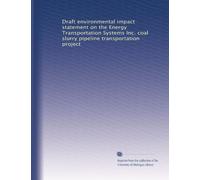 Draft environmental impact statement on the Energy Transportation Systems Inc. coal slurry pipeline transportation project