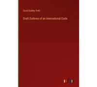 Draft Outlines Of An International Code