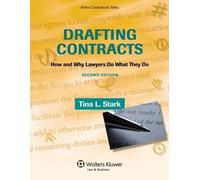Drafting Contracts: How & Why Lawyers Do What They Do , Second Edition (Aspen Coursebook) by Stark, Tina L. (2013) Paperback