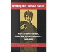 Drafting the Russian Nation Joshua A. Sanborn (Auteur)