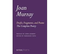 Drafts, Fragments, and Poems: The Complete Poetry