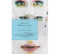 Drag As Marketplace: Contemporary Cultures, Identities and Business