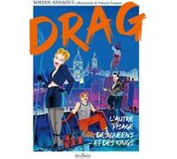 Drag - L'autre visage des Queens et des Kings Sofian Aissaoui (Auteur), Valentin Pasquier (Illustration)