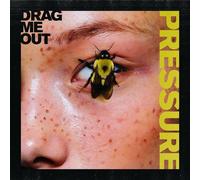 Drag Me Out - Pressure [Vinyl] Explicit