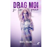 Drag-moi si tu peux - Max L. Telliac - BLACK INK EDITIONS - broché - Roman