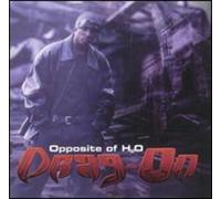 Drag-On – Opposite of H2O – CD neuf (version clean)