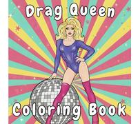 Drag Queen Coloring Book: 30 Fabulous Drag Outfits, Artsy Queer Queens & Glam Drag Show Coloring Pages Bold and Easy