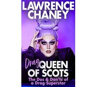 Drag Queen of Scots by Lawrence Chaney Lawrence Chaney (Auteur)