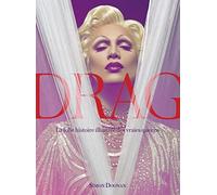 Drag Queens, la folle histoire illustrée des vraies queens