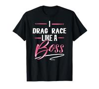 Drag Race Like A Boss T-shirt pour femme T-Shirt