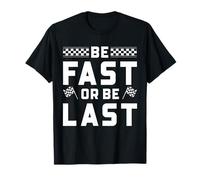 Drag Racing Be Fast Or Last Drapeau à Damier Devise Racer T-Shirt