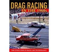 Drag Racing in the 1960s by Doug Boyce Doug Boyce (Auteur)
