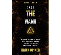 Drag The Wand: Brute-Force Discipline for People Done With Magical Thinking