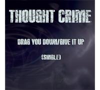 Drag You Down/Give It Up (Single)