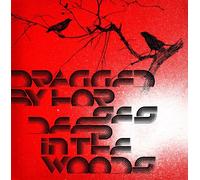 Dragged by Horses - Deep in The Woods