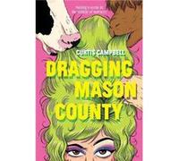 Dragging Mason County by Curtis Campbell Curtis Campbell (Auteur)