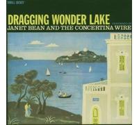 Dragging Wonder Lake by Janet Bean (2004-06-07)